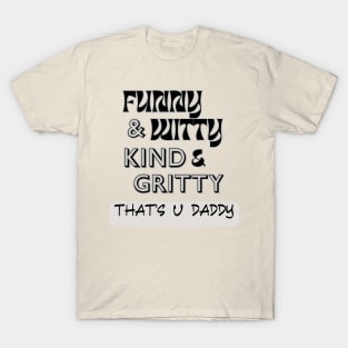 DAD QUALITIES T-Shirt